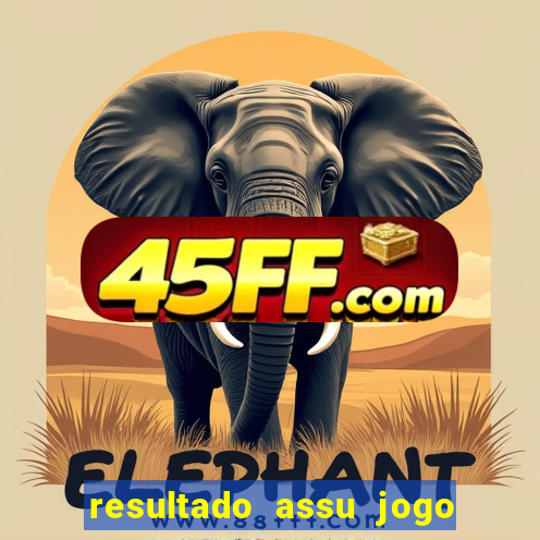 resultado assu jogo do bicho